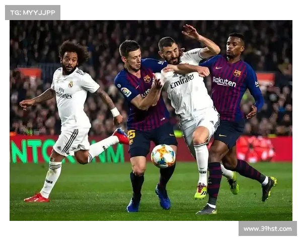 巴萨为何常胜于皇马的五大关键因素揭秘